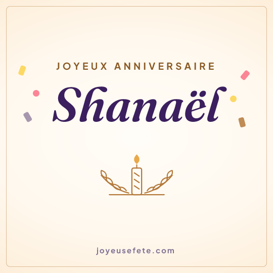 Image carrée « Joyeux anniversaire Shanaël » pour WhatsApp