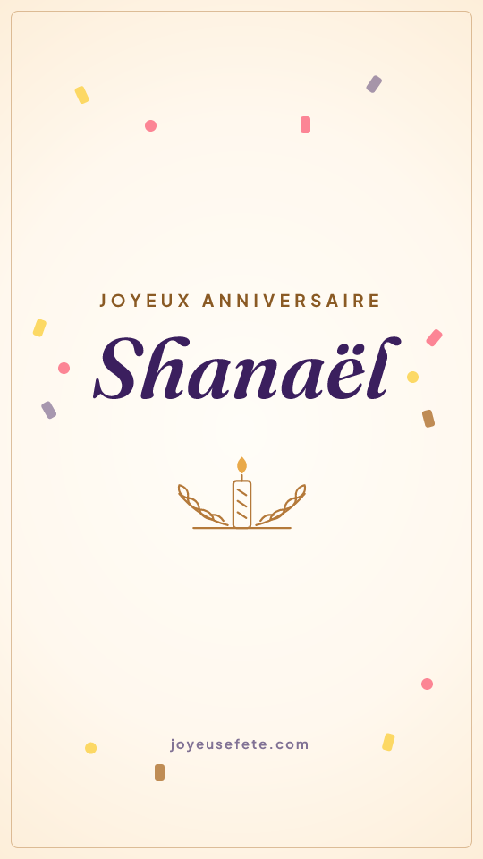 Image « Joyeux anniversaire Shanaël » au format story