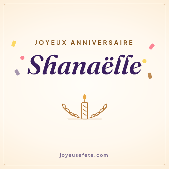 Image carrée « Joyeux anniversaire Shanaëlle » pour WhatsApp