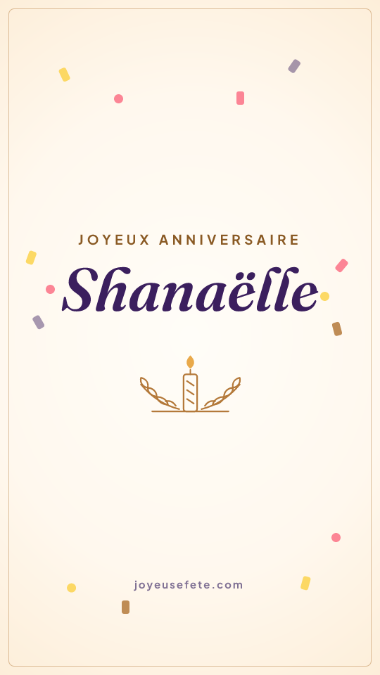 Image « Joyeux anniversaire Shanaëlle » au format story