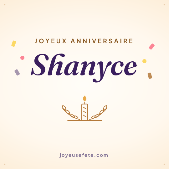 Image carrée « Joyeux anniversaire Shanyce » pour WhatsApp
