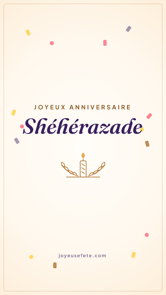 Image « Joyeux anniversaire Shéhérazade » au format story