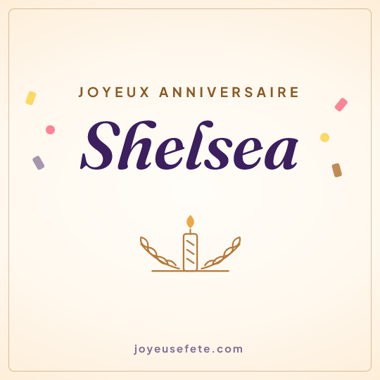 Image carrée « Joyeux anniversaire Shelsea » pour WhatsApp