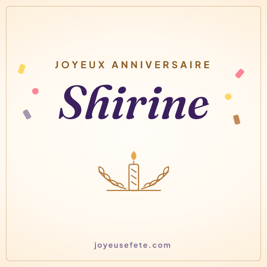 Image carrée « Joyeux anniversaire Shirine » pour WhatsApp