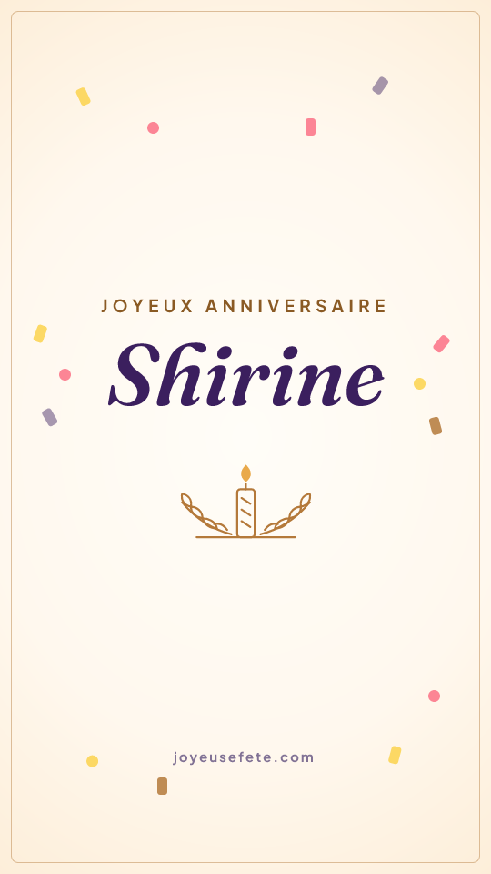 Image « Joyeux anniversaire Shirine » au format story