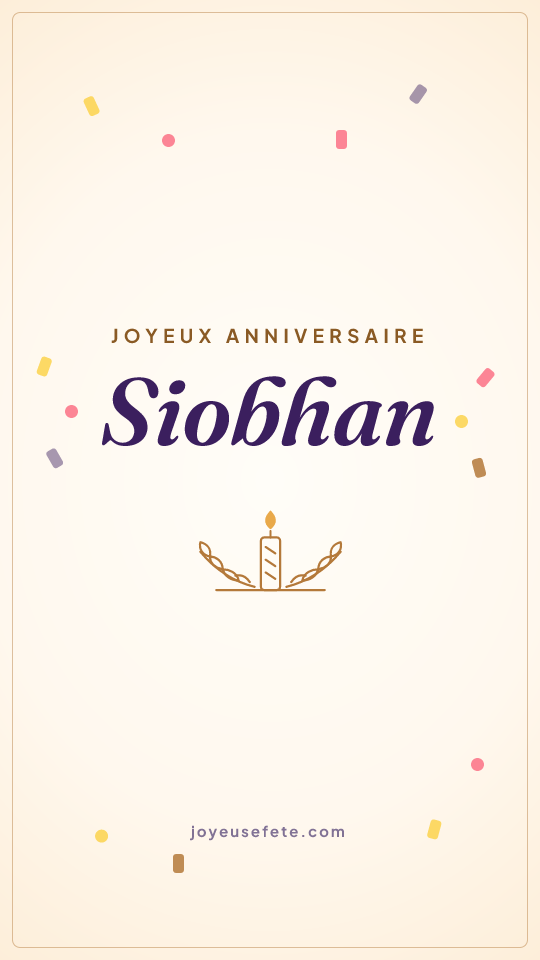 Image « Joyeux anniversaire Siobhan » au format story
