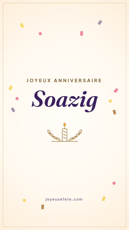Image « Joyeux anniversaire Soazig » au format story