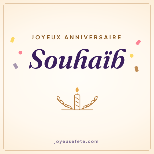 Image carrée « Joyeux anniversaire Souhaïb » pour WhatsApp