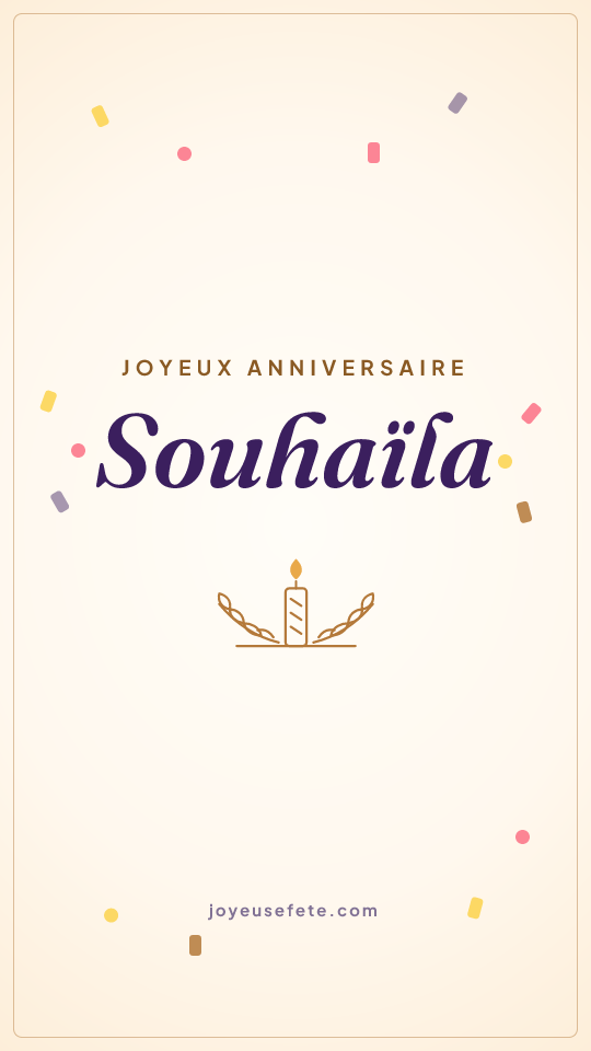 Image « Joyeux anniversaire Souhaïla » au format story