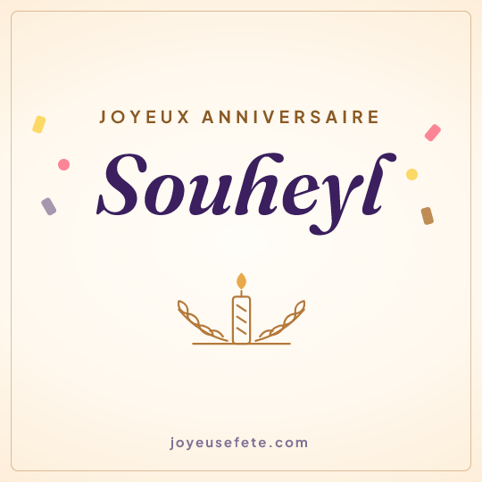 Image carrée « Joyeux anniversaire Souheyl » pour WhatsApp