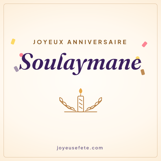 Image carrée « Joyeux anniversaire Soulaymane » pour WhatsApp