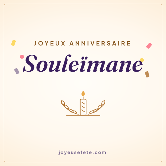 Image carrée « Joyeux anniversaire Souleïmane » pour WhatsApp