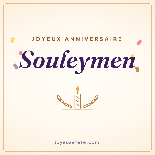 Image carrée « Joyeux anniversaire Souleymen » pour WhatsApp