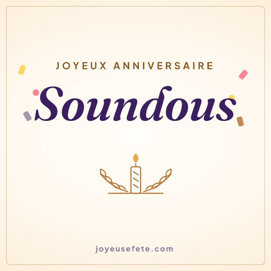 Image carrée « Joyeux anniversaire Soundous » pour WhatsApp