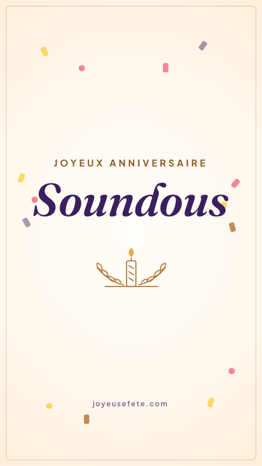 Image « Joyeux anniversaire Soundous » au format story