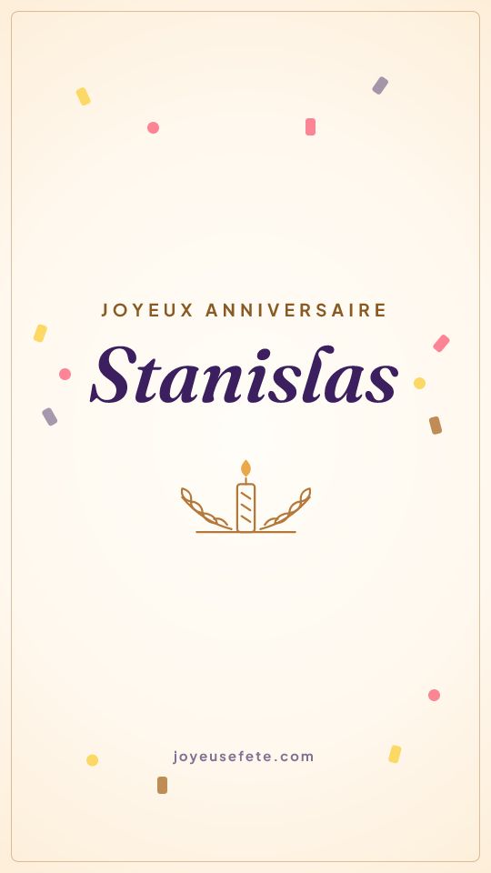 Image « Joyeux anniversaire Stanislas » au format story