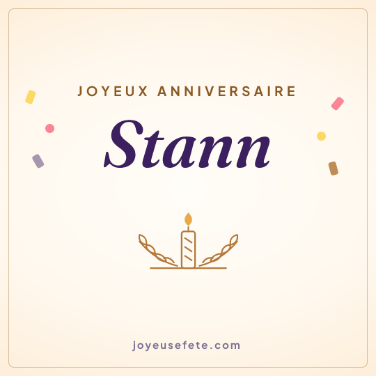 Image carrée « Joyeux anniversaire Stann » pour WhatsApp