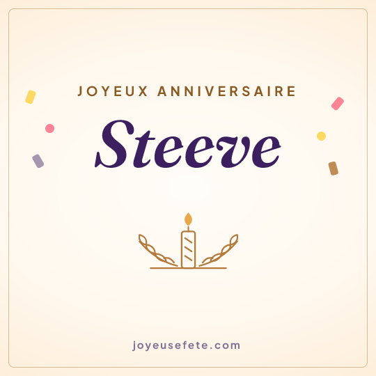 Image carrée « Joyeux anniversaire Steeve » pour WhatsApp
