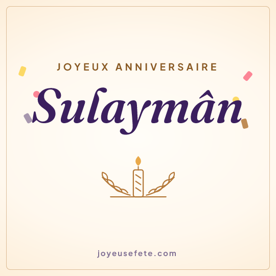 Image carrée « Joyeux anniversaire Sulaymân » pour WhatsApp