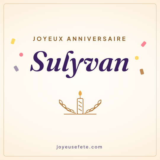 Image carrée « Joyeux anniversaire Sulyvan » pour WhatsApp