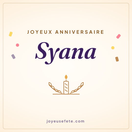 Image carrée « Joyeux anniversaire Syana » pour WhatsApp