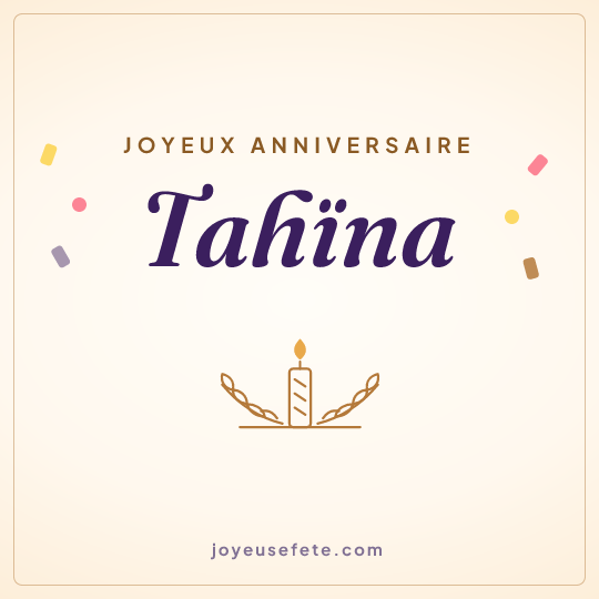 Image carrée « Joyeux anniversaire Tahïna » pour WhatsApp