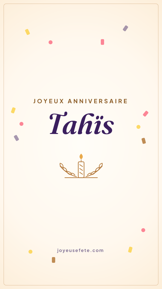 Image « Joyeux anniversaire Tahïs » au format story