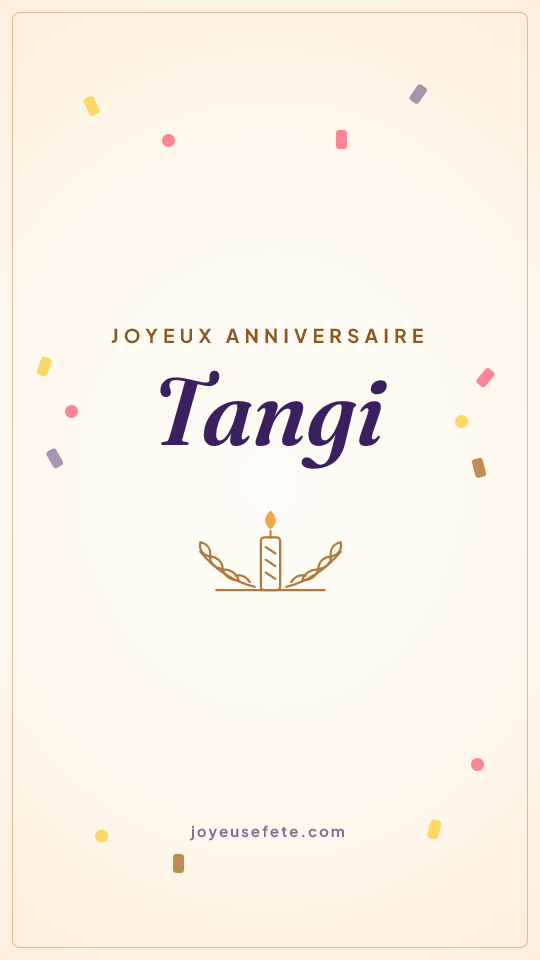 Image « Joyeux anniversaire Tangi » au format story