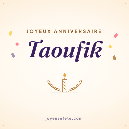 Image carrée « Joyeux anniversaire Taoufik » pour WhatsApp