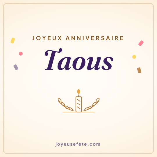 Image carrée « Joyeux anniversaire Taous » pour WhatsApp