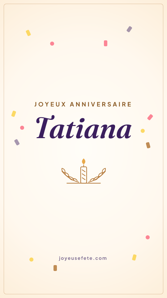 Image « Joyeux anniversaire Tatiana » au format story