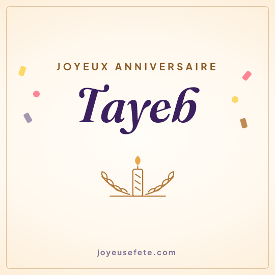 Image carrée « Joyeux anniversaire Tayeb » pour WhatsApp