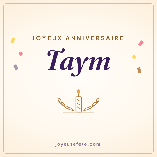 Image carrée « Joyeux anniversaire Taym » pour WhatsApp