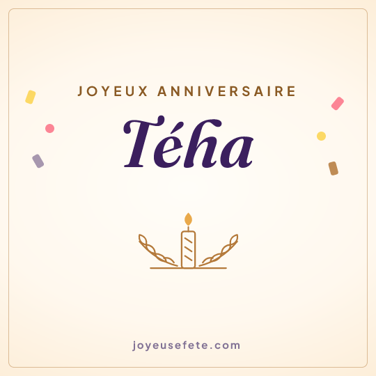 Image carrée « Joyeux anniversaire Téha » pour WhatsApp