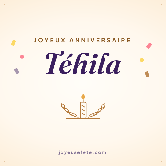Image carrée « Joyeux anniversaire Téhila » pour WhatsApp