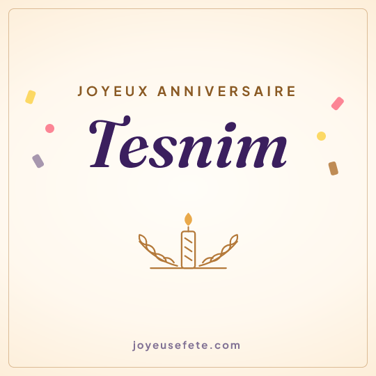 Image carrée « Joyeux anniversaire Tesnim » pour WhatsApp