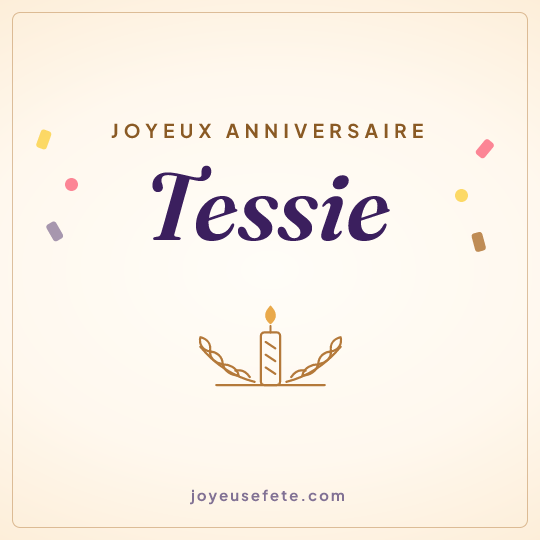 Image carrée « Joyeux anniversaire Tessie » pour WhatsApp
