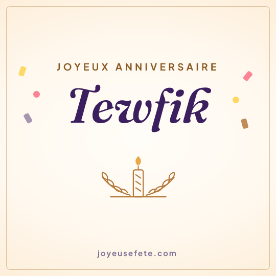 Image carrée « Joyeux anniversaire Tewfik » pour WhatsApp