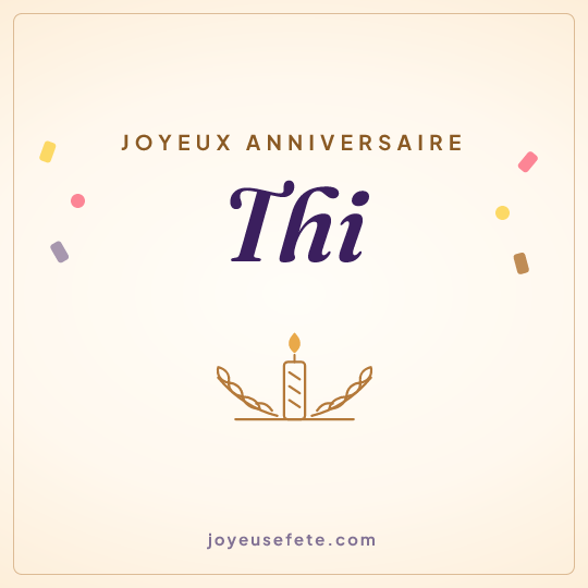 Image carrée « Joyeux anniversaire Thi » pour WhatsApp