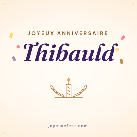 Image carrée « Joyeux anniversaire Thibauld » pour WhatsApp