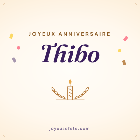 Image carrée « Joyeux anniversaire Thibo » pour WhatsApp