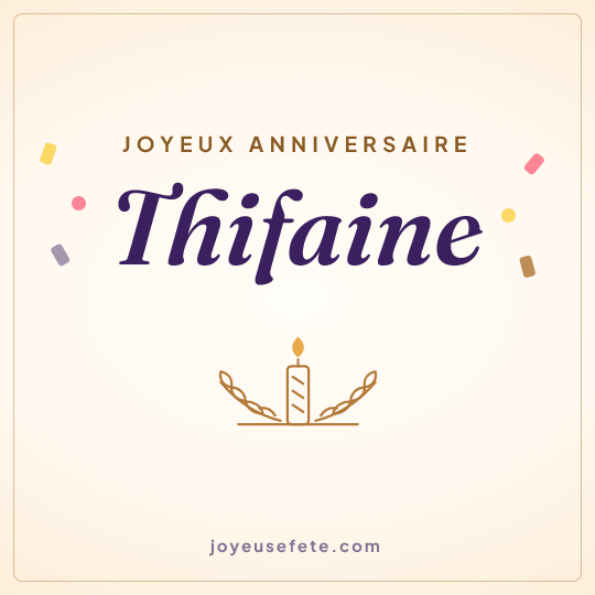 Image carrée « Joyeux anniversaire Thifaine » pour WhatsApp