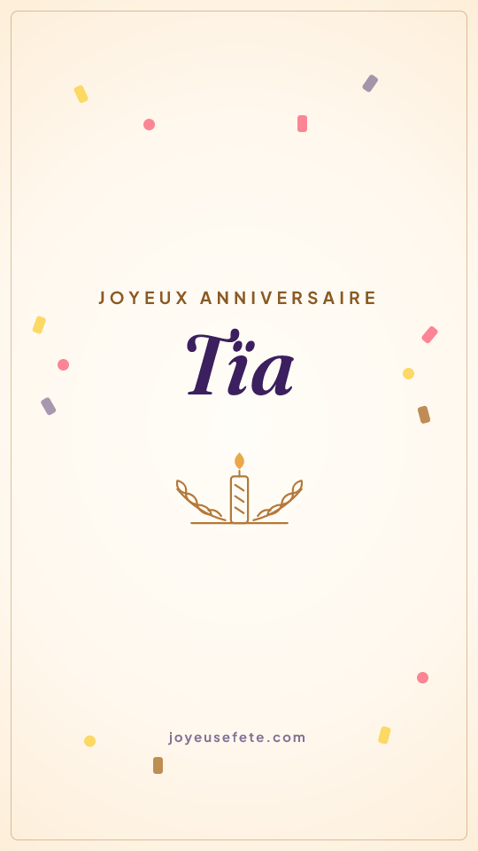 Image « Joyeux anniversaire Tïa » au format story