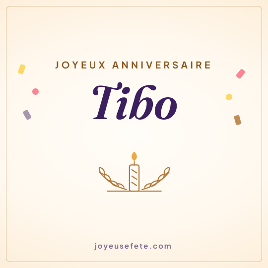 Image carrée « Joyeux anniversaire Tibo » pour WhatsApp