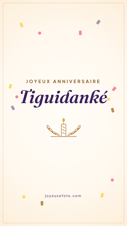 Image « Joyeux anniversaire Tiguidanké » au format story
