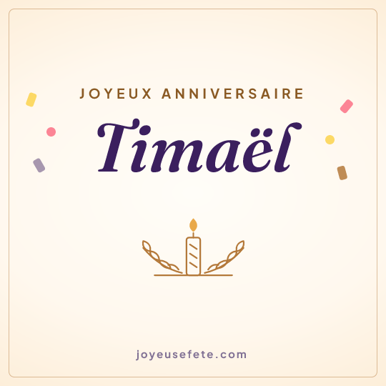 Image carrée « Joyeux anniversaire Timaël » pour WhatsApp