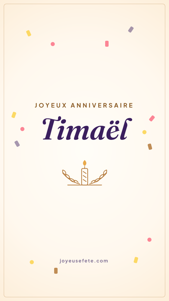 Image « Joyeux anniversaire Timaël » au format story
