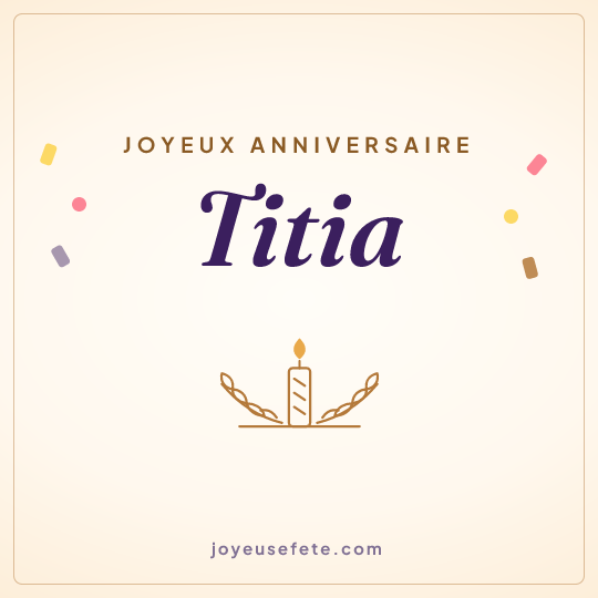 Image carrée « Joyeux anniversaire Titia » pour WhatsApp