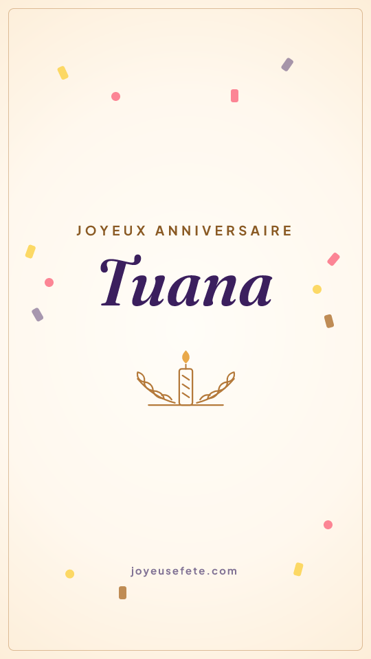 Image « Joyeux anniversaire Tuana » au format story