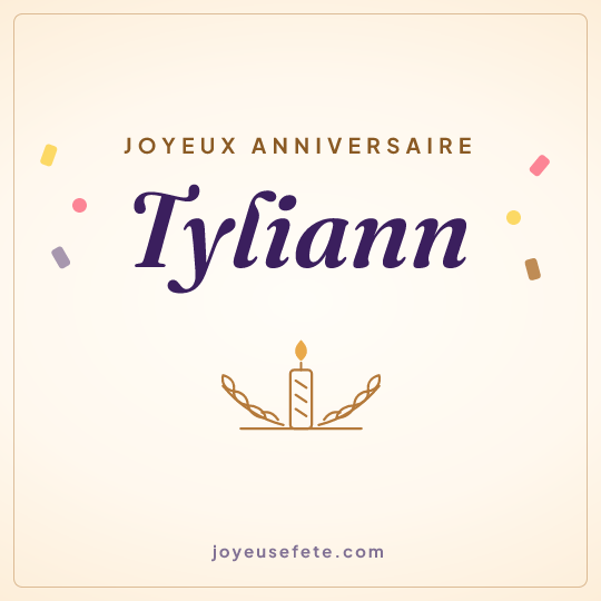 Image carrée « Joyeux anniversaire Tyliann » pour WhatsApp